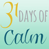 31daystoCALM1